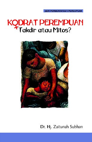 Kodrat Perempuan, Takdir atau Mitos